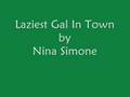 Laziest Gal In Town By Nina Simone