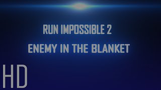 Action short movie - Run Impossible 2 (Enemy In The Blanket)