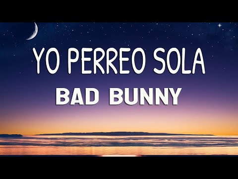 Bad Bunny - Yo Perreo Sola (Letra/Lyrics)