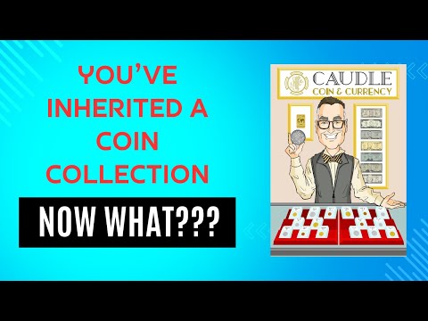 You've Inherited a Coin Collection.  Now What?