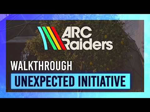 Unexpected Initiative | Quest Guide/Walkthrough | ARC Raiders