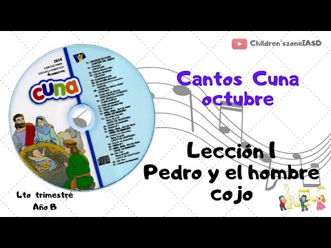 Cantos cuna completos | Lección 1 | Pedro y el hombre cojo | octubre | Año B | 4to trimestre.
