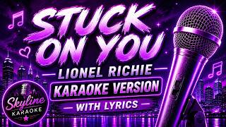 Download lagu Stuck on You – Lionel Richie | Karaoke Version with Lyrics 🎤 | Skyline Karaoke mp3