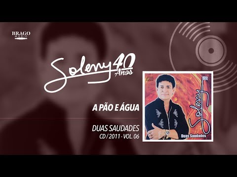Soleny - Vol.06 #04 A Pão e Água - 2011