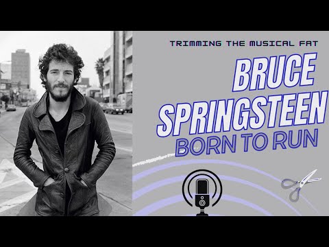 105. Bruce Springsteen 1975 to 1987: Episode 1 ‘Born to Run’ (1975)