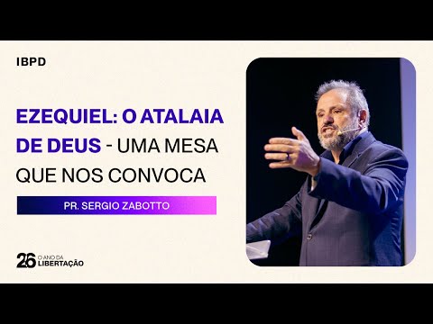 O Atalaia de Deus - Uma mesa que nos convoca | Pr. Sergio Zabotto | 04.01 - 08h