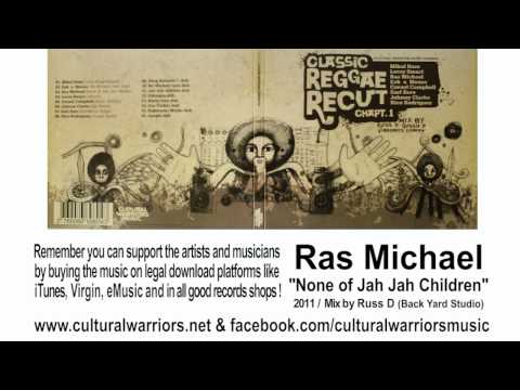 Ras Michael - None of Jah Jah children - Cultural Warriors Music