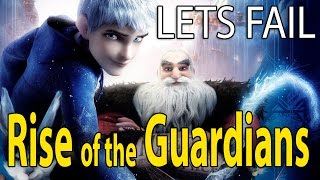 LETS FAIL: Rise of the Guardians || 30 Things Wrong With Dreamworks Movie || Chris Pine || EWW