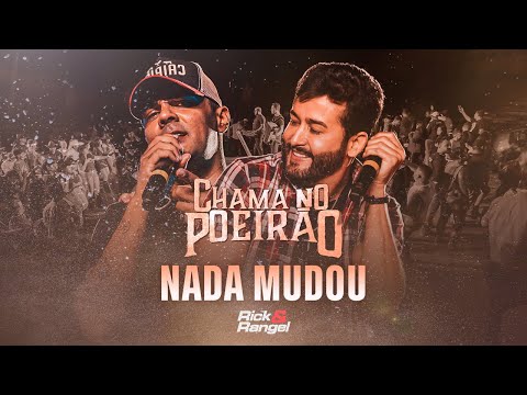 Rick e Rangel - Nada Mudou (Chama no Poeirão)