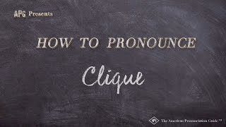 How to Pronounce Clique (Real Life Examples!)