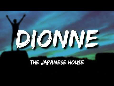 The Japanese House, Justin Vernon - Dionne (Lyrics) || 2020