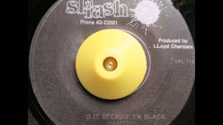 Ken Boothe - Is It Because I'm Black + Dub "SPLASH"