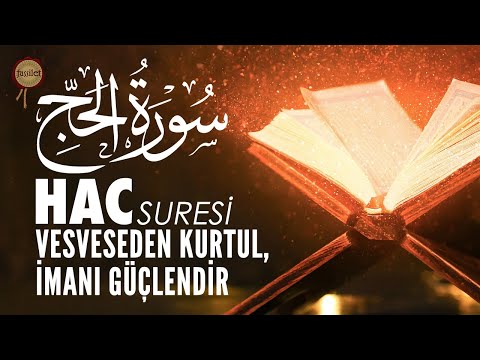 Hac Suresi | Vesveseden Kurtulmak, İmanı Güçlendirmek İçin | Ali Turan