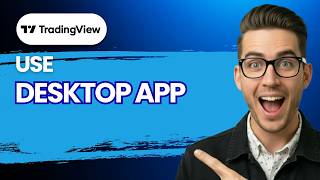 How to Use the TradingView Desktop App [2026 Full Guide]