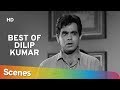 Dilip Kumar Best Scenes Devdas Naya Daur Madhumati Uran Khatola Superhit Hindi Movies