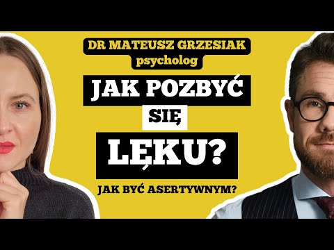 HOW TO GET RID OF ANXIETY EASILY? - ASERTAINTY, and FEAR - Dr. Mateusz Grzesiak, psychologist