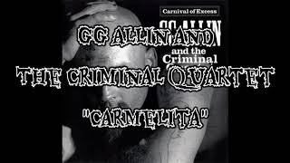 GG Allin And The Criminal Quartet - Carmelita ( Lyrics Video ) Acoustic
