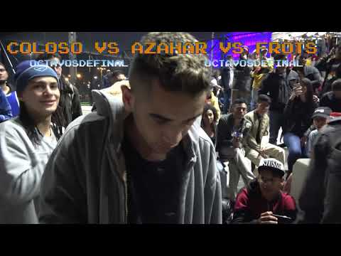 COLOSO VS FROTS VS AZAHAR || OCTAVOS DE FINAL || STREET FREESTYLER || FIGHT V