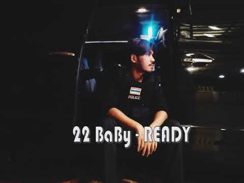 เพลง  Ready - 22Baby  [Official Audio]