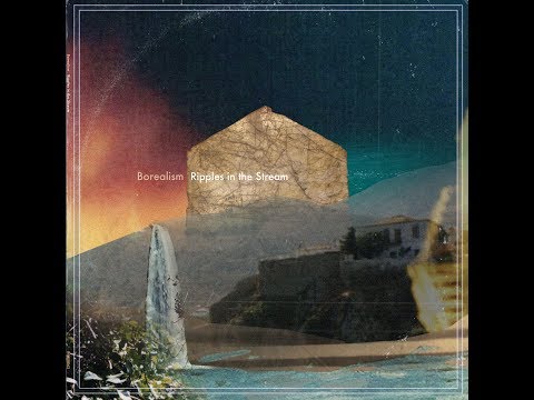 Borealism - Ripples in the Stream (full album)