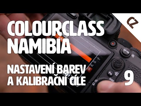 Colourclass Namibia: Část 9. – Nastavení barev: fotoaparát, software a kalibrační cíle