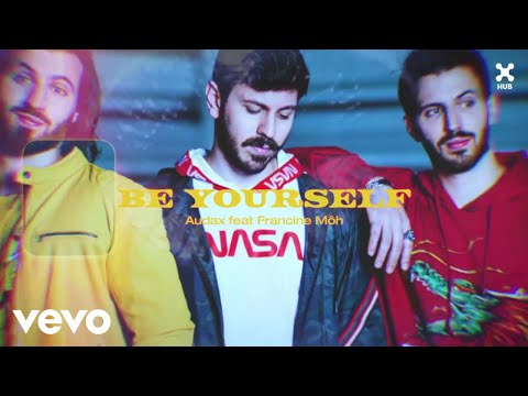Audax - Be Yourself (Áudio Oficial) ft. Francine Môh