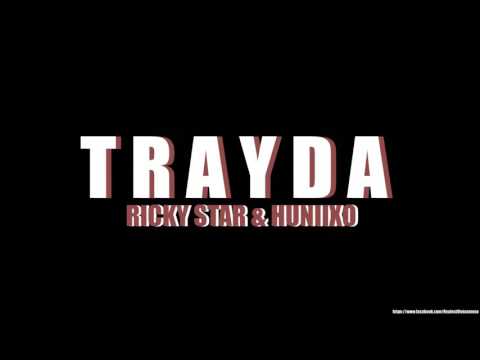 TRAYDA - Ricky Star ft Huniixo (OTĐ)