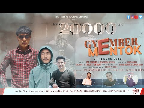 GYEMBER MENTOK || MR_TSERING || WANGDEN BODH|| SURYA NEGI || LATEST SPITI SONG 2024 || 4K Video