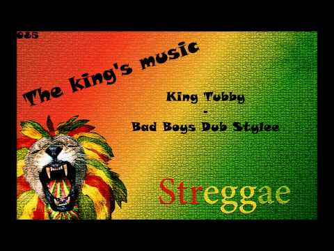 King Tubby - Bad Boys Dub Stylee