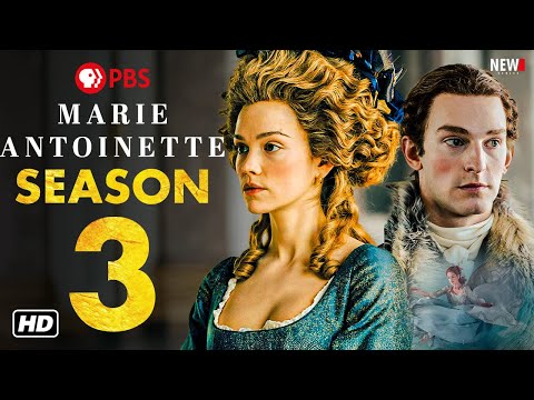 Marie Antoinette Season 3 Trailer - Will Marie Antoinette Return for Season 3? & Here’s the Truth