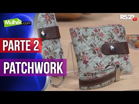 Patchwork | Mulher.com |  @RedeSeculo21  | 03/10/2016 | Regina Heitor | Parte 2