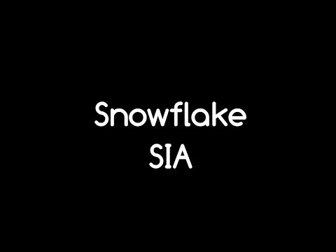 download lagu mp3 mp4 Snowflake Lyrics Sia, download lagu Snowflake Lyrics Sia gratis, unduh video klip Snowflake Lyrics Sia