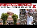 Vijay Rally Stampede Case Supreme Court To Review Madras HC Verdict On CBI Plea NewsX