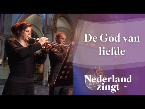 De God van liefde - Nederland Zingt