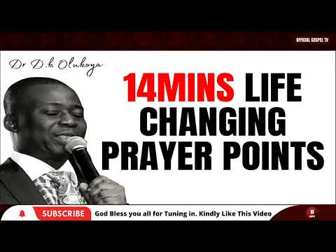 14MINS LIFE CHANGING PRAYER POINTS   DR OLUKOYA