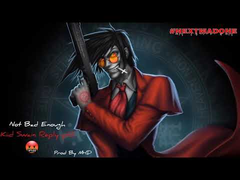 FrySkull - Not Bad Enough ( Kidd Swain Reply Pt2 ) MHD 2019