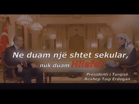 Erdogan: Ne nuk e duam Hilafetin (Shtet Islam me Sheriat), ne duam një shtet sekular demokratik!