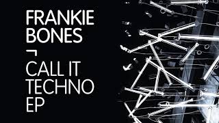 Frankie Bones - Call It Techno (Raito Remix) - Intec