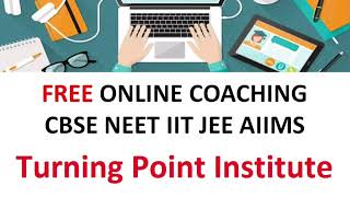 FREE Online Coaching Classes for CBSE NEET IIT JEE & AIIMS