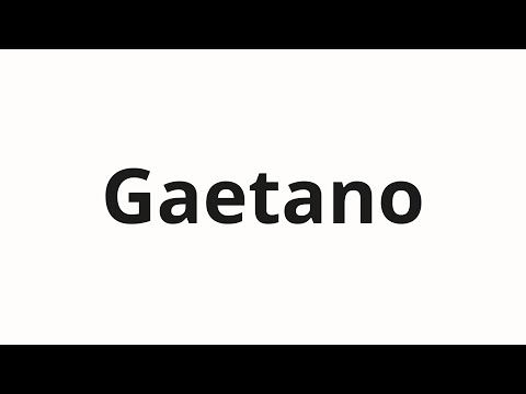 How to pronounce Gaetano