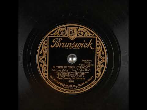 Button Up Your Overcoat ~ Ben Bernie and His Hotel Roosevelt Orchestra with Dick Robertson (1929)