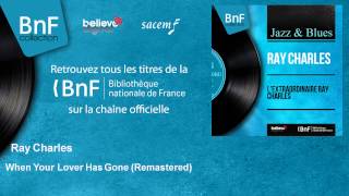 Ray Charles - When Your Lover Has Gone - Remastered