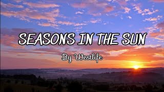 Seasons In The Sun - Westlife [Lyric Video]