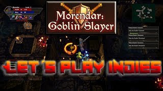 Let´s Play Indies - MORENDAR: GOBLIN SLAYER