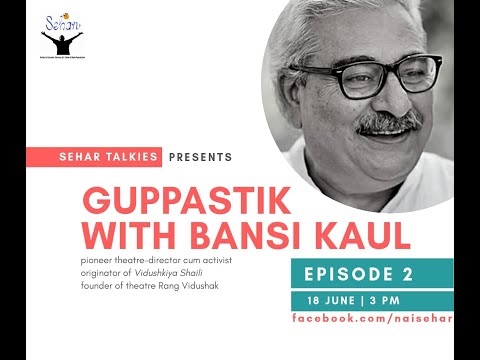 GUPPASTIK with BANSI KAUL | Theatre | Director-Designer | Rang Vidushak | Vidushkiya Shaili | Part 2