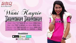 Download lagu Karaoke MV - Wani Kayrie - Jangan Jangan mp3 Download lagu Karaoke MV - Wani Kayrie - Jangan Jangan mp3