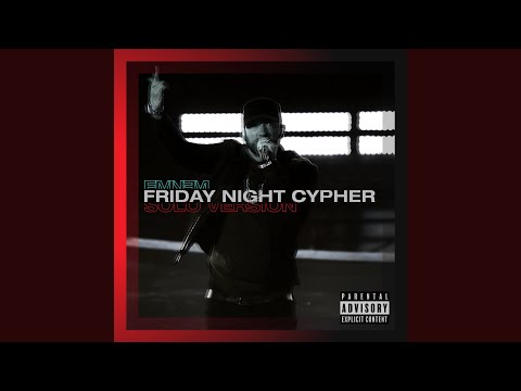 Eminem - Friday Night Cypher (Solo Version)