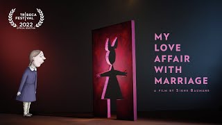 MY LOVE AFFAIR WITH MARRIAGE by Signe Baumane - International Trailer