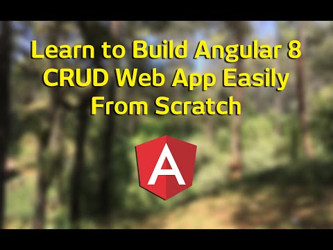 Angular 8 Tutorial: Learn to Build Angular 8 CRUD Web App  + Source Code