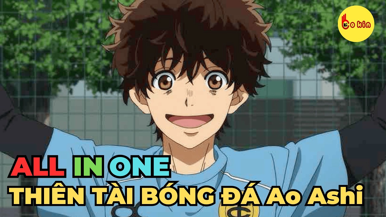 ALL IN ONE | Thiên Tài Bóng Đá Ao Ashi | Review Anime Hay